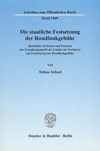 Abbildung von: Die staatliche Festsetzung der Rundfunkgebühr. - Duncker & Humblot