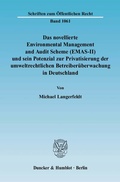 Bild: Das novellierte Environmental Management and Audit Scheme (EMAS-II) und sein Potenzial zur Privatisierung der umweltrechtlichen Betreiberüberwachung in Deutschland. - Duncker & Humblot