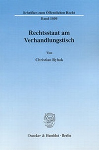 Abbildung von: Rechtsstaat am Verhandlungstisch. - Duncker & Humblot