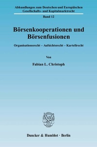 Abbildung von: Börsenkooperationen und Börsenfusionen. - Duncker & Humblot