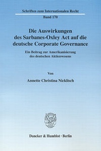 Abbildung von: Die Auswirkungen des Sarbanes-Oxley Act auf die deutsche Corporate Governance. - Duncker & Humblot