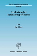 Cover: Arzthaftung bei Sch&ouml;nheitsoperationen. - Duncker & Humblot