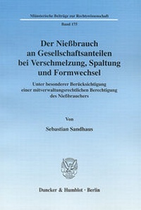 Abbildung von: Der Nießbrauch an Gesellschaftsanteilen bei Verschmelzung, Spaltung und Formwechsel. - Duncker & Humblot