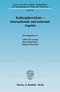 Cover: Kulturg&uuml;terschutz - internationale und nationale Aspekte. - Duncker & Humblot