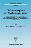 Bild: Die Metamorphose der Strafrestaussetzung. - Duncker & Humblot