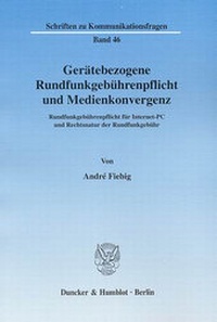 Abbildung von: Gerätebezogene Rundfunkgebührenpflicht und Medienkonvergenz. - Duncker & Humblot