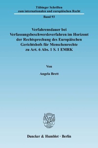Abbildung von: Verfahrensdauer bei Verfassungsbeschwerdeverfahren im Horizont der Rechtsprechung des Europäischen Gerichtshofs für Menschenrechte zu Art. 6 Abs. 1 S. 1 EMRK. - Duncker & Humblot