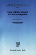 Cover: Neue Entwicklungen in der Eisenbahnpolitik. - Duncker & Humblot