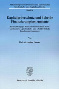 Abbildung von: Kapitalgeberschutz und hybride Finanzierungsinstrumente. - Duncker & Humblot