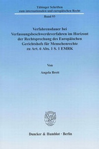 Abbildung von: Verfahrensdauer bei Verfassungsbeschwerdeverfahren im Horizont der Rechtsprechung des Europäischen Gerichtshofs für Menschenrechte zu Art. 6 Abs. 1 S. 1 EMRK. - Duncker & Humblot