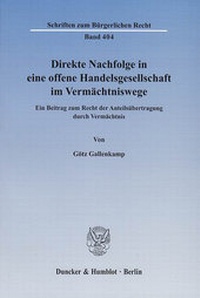 Abbildung von: Direkte Nachfolge in eine offene Handelsgesellschaft im Vermächtniswege. - Duncker & Humblot