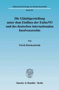 Cover: Die Gl&auml;ubigerstellung unter dem Einfluss der EuInsVO und des deutschen internationalen Insolvenzrechts. - Duncker & Humblot