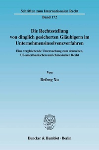 Abbildung von: Die Rechtsstellung von dinglich gesicherten Gläubigern im Unternehmensinsolvenzverfahren. - Duncker & Humblot