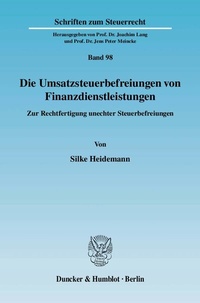 Abbildung von: Die Umsatzsteuerbefreiungen von Finanzdienstleistungen. - Duncker & Humblot