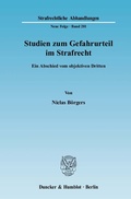 Cover: Studien zum Gefahrurteil im Strafrecht. - Duncker & Humblot