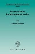 Cover: Intermediation im Innovationstransfer. - Duncker & Humblot
