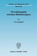 Cover: Verwaltungsakte zwischen Hoheitstr&auml;gern. - Duncker & Humblot