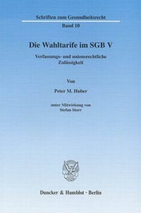Abbildung von: Die Wahltarife im SGB V. - Duncker & Humblot