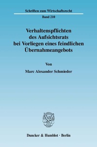 Abbildung von: Verhaltenspflichten des Aufsichtsrats bei Vorliegen eines feindlichen Übernahmeangebots. - Duncker & Humblot