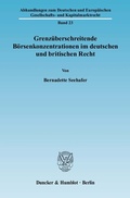Cover: Grenz&uuml;berschreitende B&ouml;rsenkonzentrationen im deutschen und britischen Recht. - Duncker & Humblot