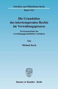 Abbildung von: Die Grundsätze des intertemporalen Rechts im Verwaltungsprozess. - Duncker & Humblot