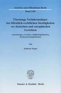 Abbildung von: Überlange Verfahrensdauer bei öffentlich-rechtlichen Streitigkeiten vor deutschen und europäischen Gerichten. - Duncker & Humblot