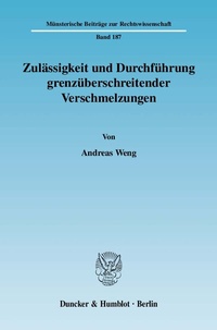 Abbildung von: Zulässigkeit und Durchführung grenzüberschreitender Verschmelzungen. - Duncker & Humblot