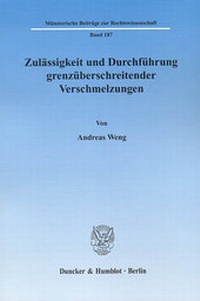 Abbildung von: Zulässigkeit und Durchführung grenzüberschreitender Verschmelzungen. - Duncker & Humblot