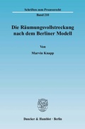 Cover: Die R&auml;umungsvollstreckung nach dem Berliner Modell. - Duncker & Humblot