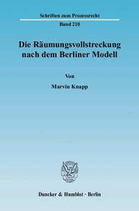 Abbildung von: Die Räumungsvollstreckung nach dem Berliner Modell. - Duncker & Humblot