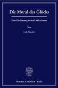 Cover: Die Moral des Gl&uuml;cks. - Duncker & Humblot