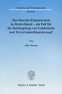Abbildung von: Das Hawala-Finanzsystem in Deutschland - ein Fall für die Bekämpfung von Geldwäsche und Terrorismusfinanzierung? - Duncker & Humblot