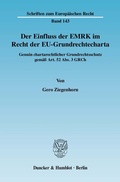 Cover: Der Einfluss der EMRK im Recht der EU-Grundrechtecharta. - Duncker & Humblot
