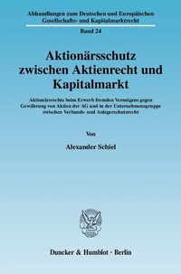 Abbildung von: Aktionärsschutz zwischen Aktienrecht und Kapitalmarkt. - Duncker & Humblot