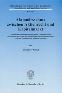 Abbildung von: Aktionärsschutz zwischen Aktienrecht und Kapitalmarkt. - Duncker & Humblot