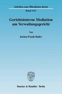 Abbildung von: Gerichtsinterne Mediation am Verwaltungsgericht. - Duncker & Humblot