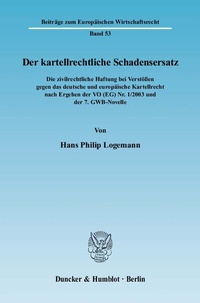 Abbildung von: Der kartellrechtliche Schadensersatz. - Duncker & Humblot