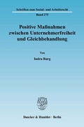 Cover: Positive Ma&szlig;nahmen zwischen Unternehmerfreiheit und Gleichbehandlung. - Duncker & Humblot