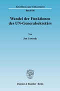 Cover: Wandel der Funktionen des UN-Generalsekret&auml;rs. - Duncker & Humblot