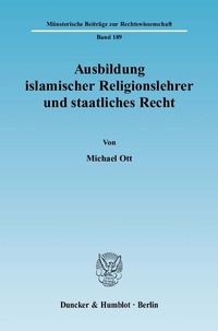 Abbildung von: Ausbildung islamischer Religionslehrer und staatliches Recht. - Duncker & Humblot