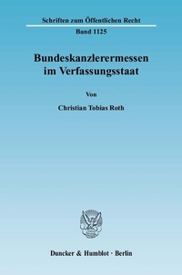 Abbildung von: Bundeskanzlerermessen im Verfassungsstaat. - Duncker & Humblot