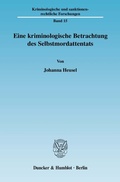 Cover: Eine kriminologische Betrachtung des Selbstmordattentats. - Duncker & Humblot