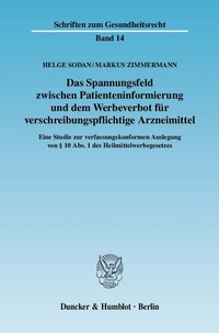 Abbildung von: Das Spannungsfeld zwischen Patienteninformierung und dem Werbeverbot für verschreibungspflichtige Arzneimittel. - Duncker & Humblot