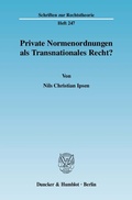 Cover: Private Normenordnungen als Transnationales Recht? - Duncker & Humblot