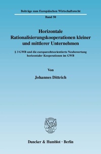 Abbildung von: Horizontale Rationalisierungskooperationen kleiner und mittlerer Unternehmen. - Duncker & Humblot