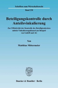 Abbildung von: Beteiligungskontrolle durch Anteilsvinkulierung. - Duncker & Humblot