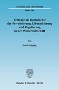 Bild: Verträge als Instrumente der Privatisierung, Liberalisierung und Regulierung in der Wasserwirtschaft. - Duncker & Humblot