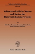 Cover: Volkswirtschaftliche Nutzen und Kosten des Handwerkskammersystems. - Duncker & Humblot