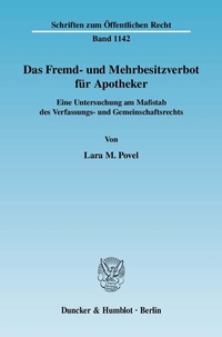 Abbildung von: Das Fremd- und Mehrbesitzverbot für Apotheker. - Duncker & Humblot