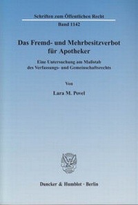 Abbildung von: Das Fremd- und Mehrbesitzverbot für Apotheker. - Duncker & Humblot